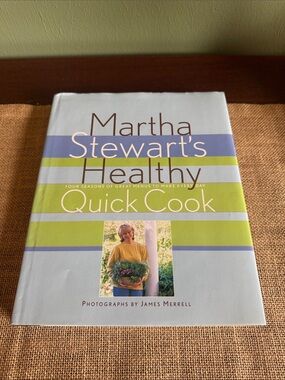 Martha Stewart’s Healthy Quick Cookbook 1997